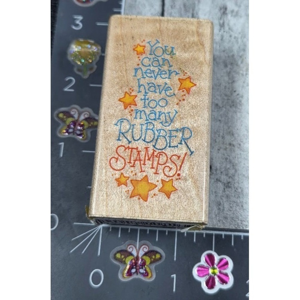 Stampendous Never Have Too Many Rubber Stamps L073 Rubber Stamp Wood #B73